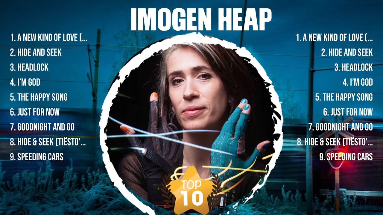 Imogen Heap Greatest Hits 2024 Collection - Top 10 Hits Playlist Of All Time