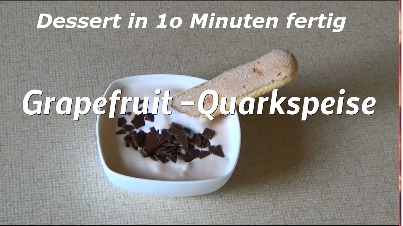 Lecker ** Grapefruit Quarkspeise ** Dessert in 10 Minuten fertig!