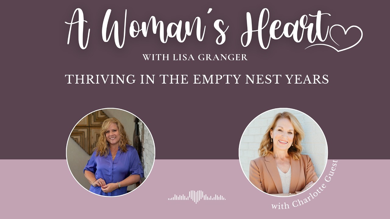 Charlotte Guest: Thriving in the Empty Nest Years