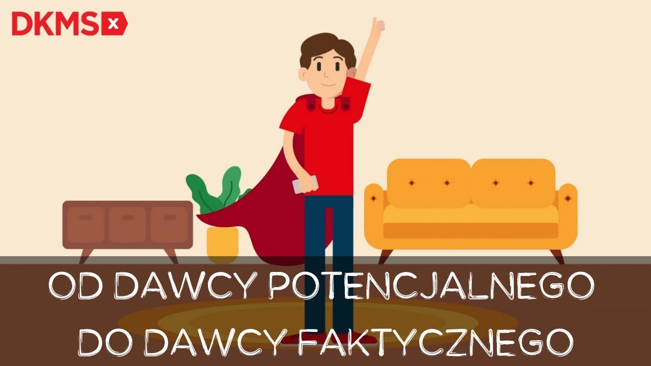 Od Dawcy potencjalnego do Dawcy faktycznego, czyli jak zostać Dawcą i jak oddać szpik?