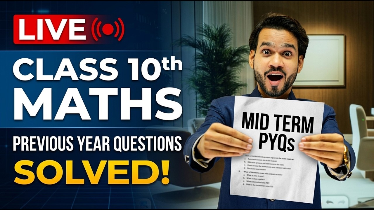 🔴 LIVE | CLASS 10TH MATHS MID-TERM PREP | PREVIOUS YEAR QUESTIONS SOLUTIONS | WATCH NOW