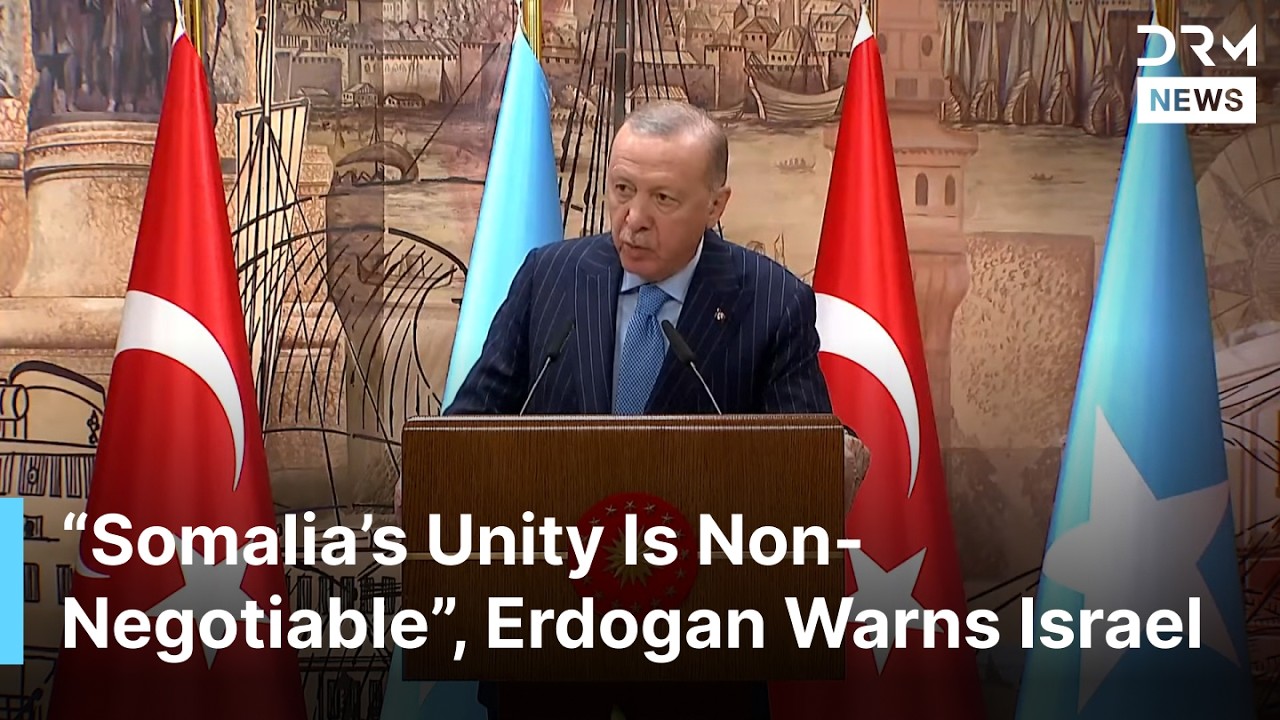BREAKING: Erdogan Rejects Israel&rsquo;s Somaliland Move, Backs Somalia&rsquo;s Unity in Istanbul Presser | AC1G
