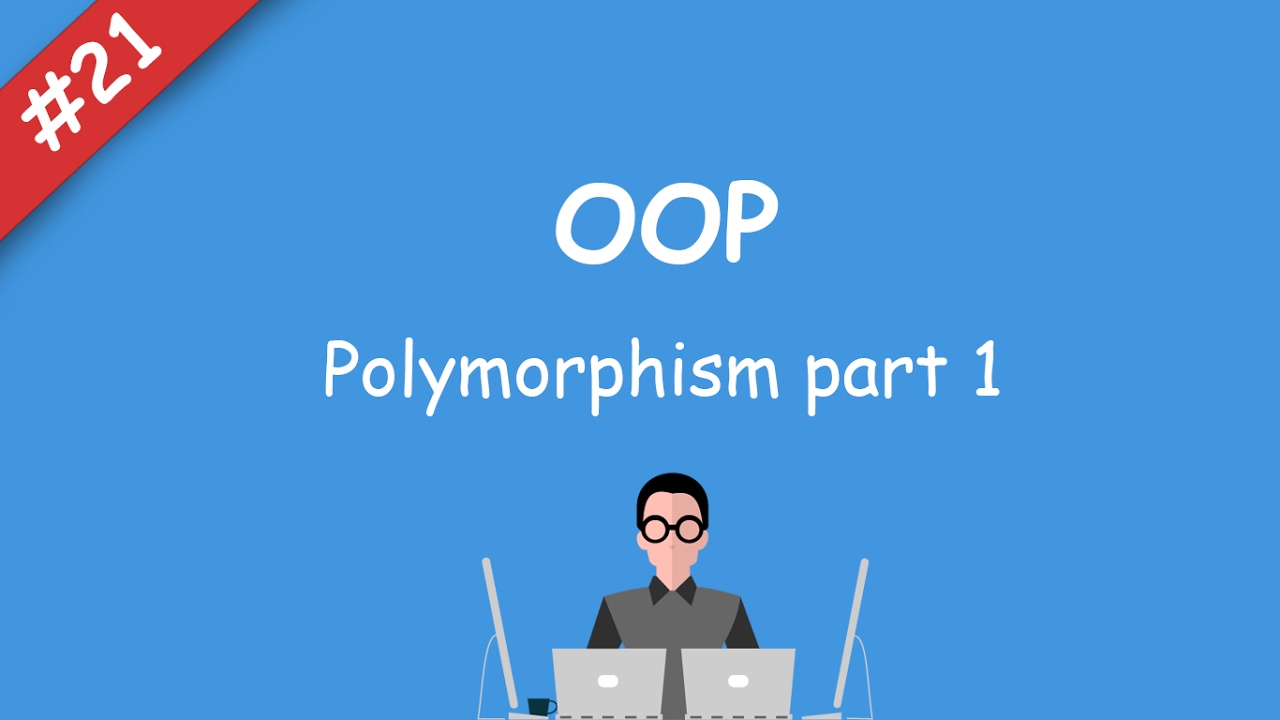 #21 [oop] -  Polymorphism part 1