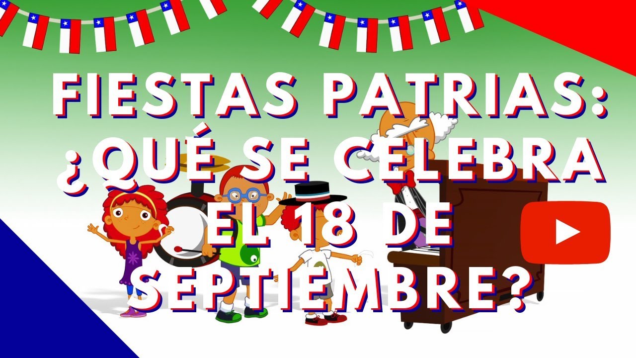 FIESTAS PATRIAS: &iquest;Qu&eacute; celebra Chile el 18 de septiembre?