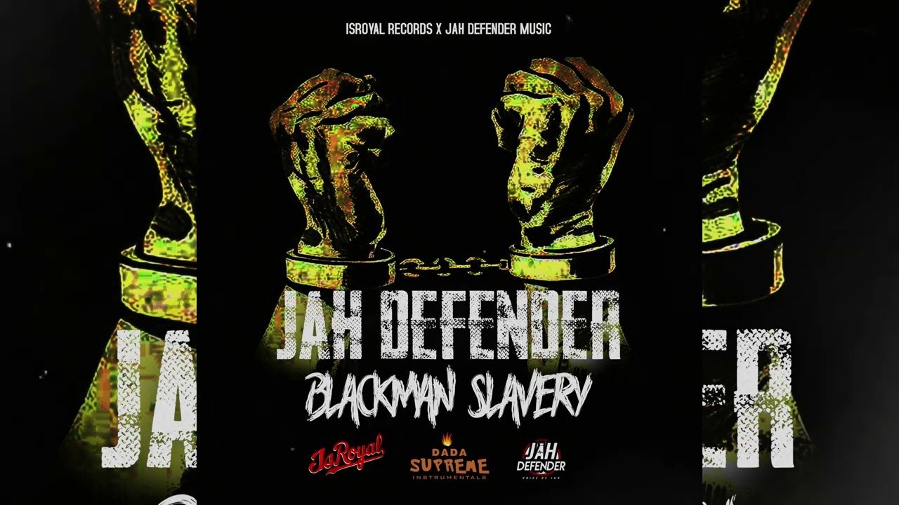Blackman Slavery - Jah Defender [Official Audio]