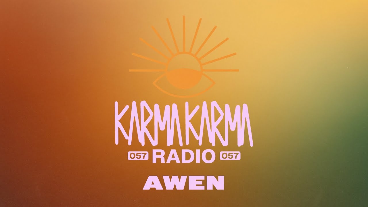 Karma Karma Radio 057 - AWEN Guest Mix