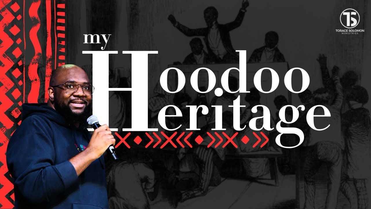 My Hoodoo Heritage: a deliverance worker raised around root work