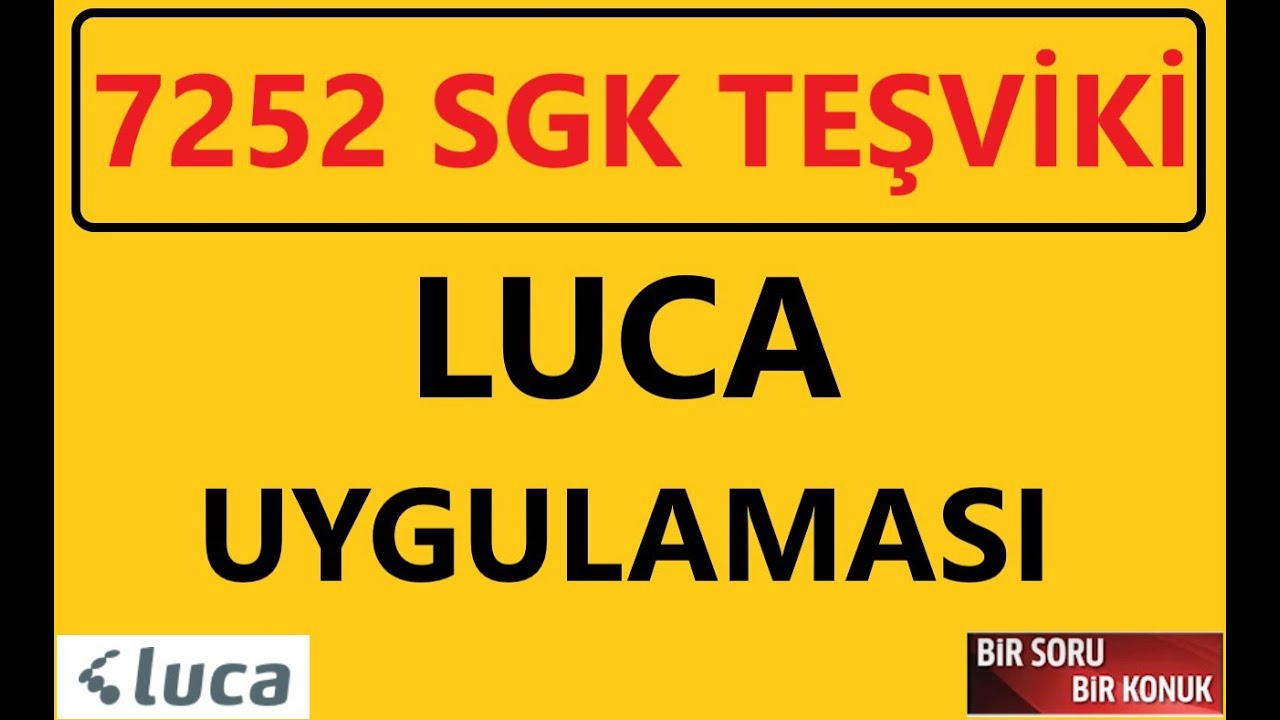 Luca 7252 SGK Teşvik Anlatımı