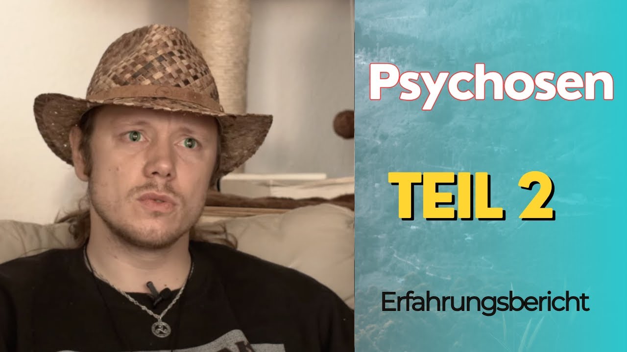 Psychosen (Erfahrungsbericht) [Teil 2]