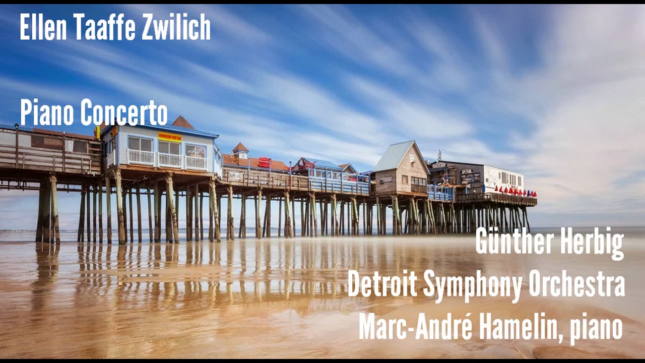 Ellen Taaffe Zwilich: Piano Concerto [Herbig-Detroit SO-Hamelin]