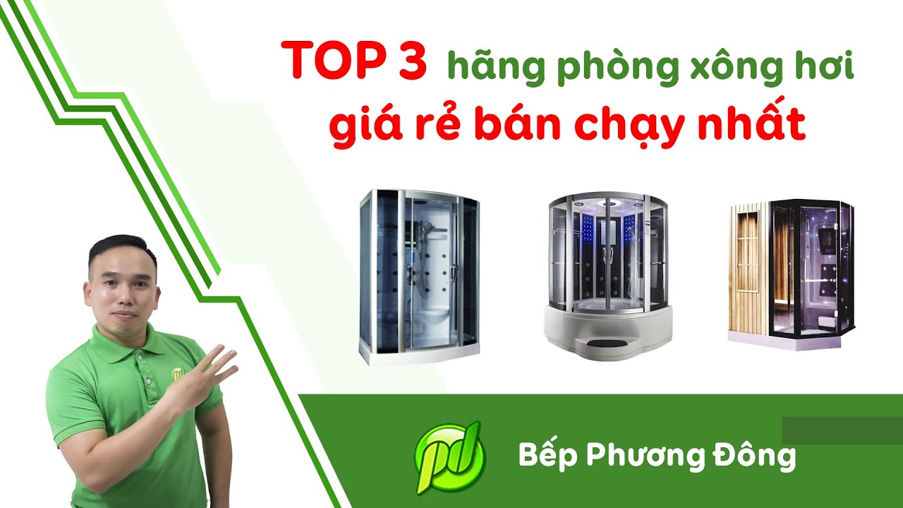 PHÒNG XÔNG HƠI HÃNG NÀO TỐT NHẤT GIÁ RẺ ? | Nội Thất Phương Đông