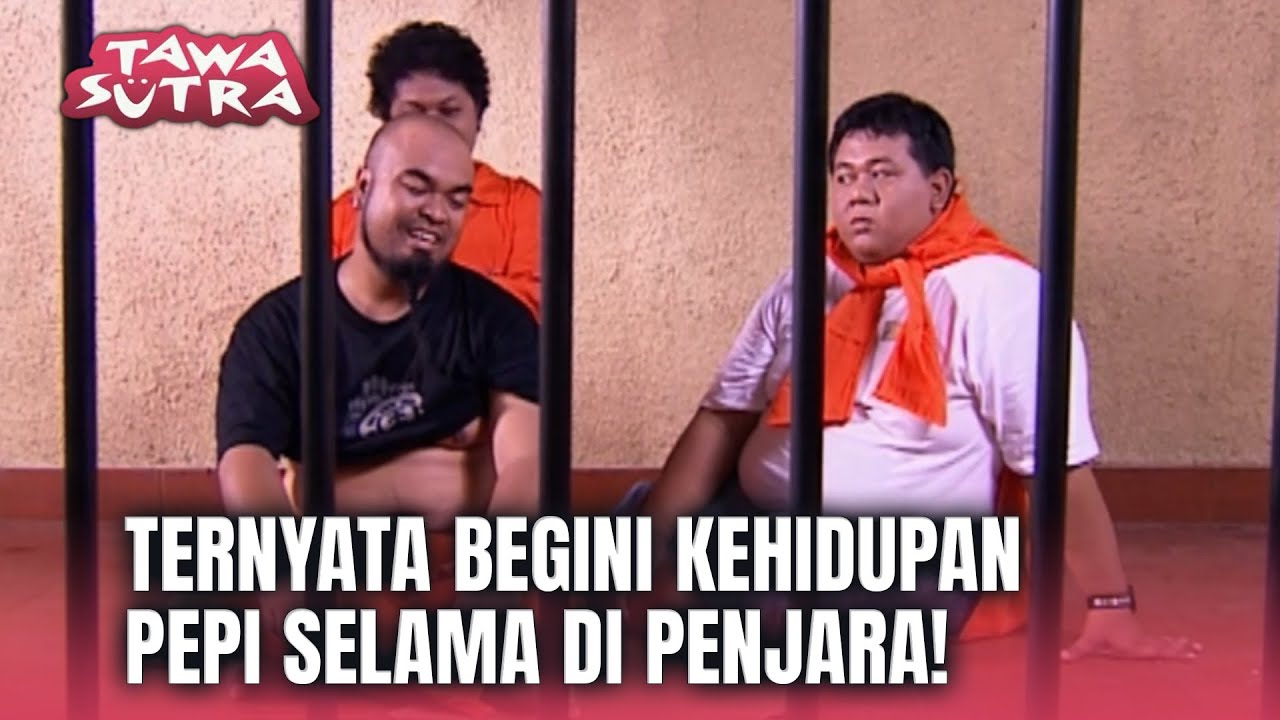 Pepi dan Ade Puas Banget Ledekin Budi di Penjara! | Tawa Sutra Eps 137 FULL