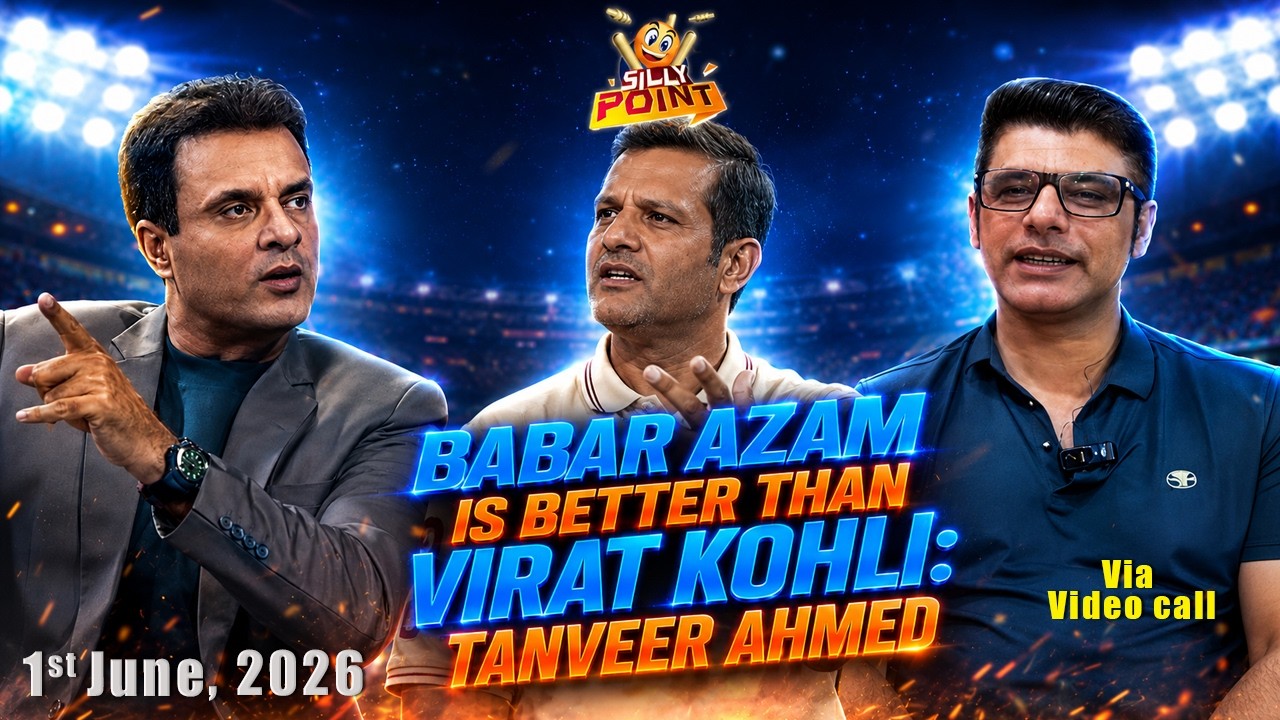 SILLYPOINT | Babar Azam is better than Virat Kohli: Tanveer Ahmed  | 1-June-2026