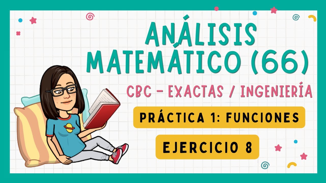 ✅ Análisis Matemático (66) CBC / Práctica 1: Ejercicio 8 (Función cuadrática)