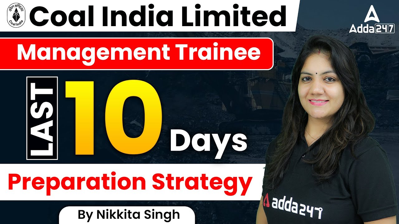 COAL INDIA LIMITED | Management Trainee Last 10 Day Preparation Strategy | By Nikkita Singh