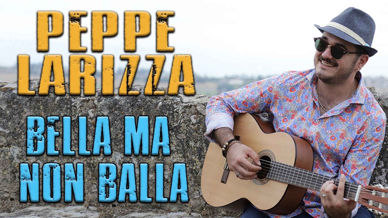 Peppe Larizza - Bella ma non balla