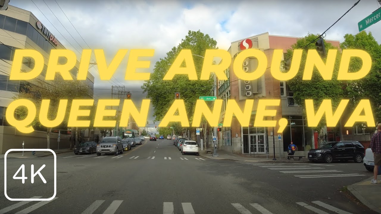 4K Driving Tour of Lower and Upper Queen Anne, Seattle WA USA, Plus Bonus Kerry Park Walk Drive 2021