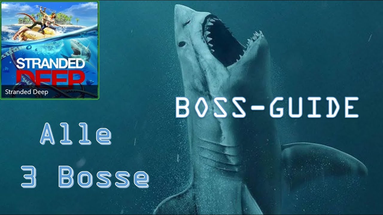 BOSS Guide: Stranded Deep | ALLE BOSSE