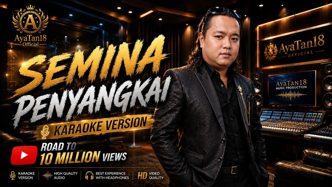 SEMINA PENYANGKAI ( KARAOKE ) AyaTan18 Official ( Lyrics) Original 