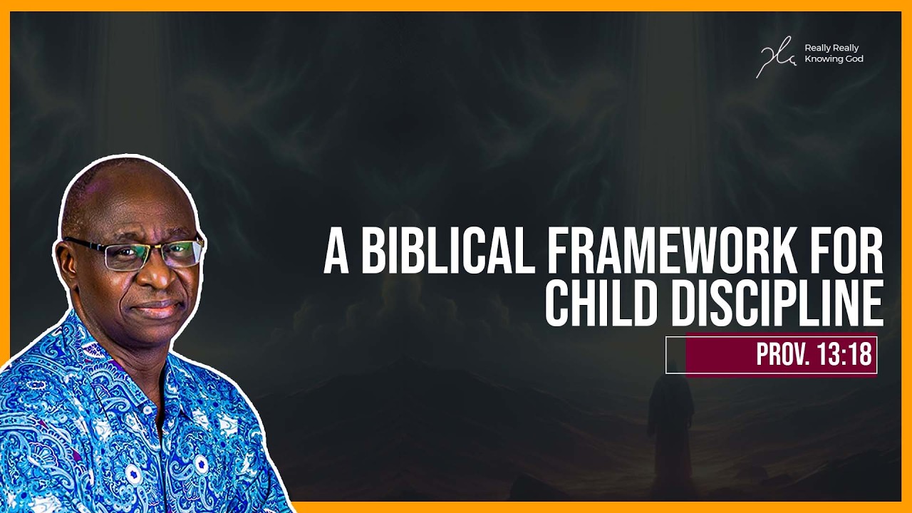 A Biblical Framework For Child Discipline -Daily Devotional