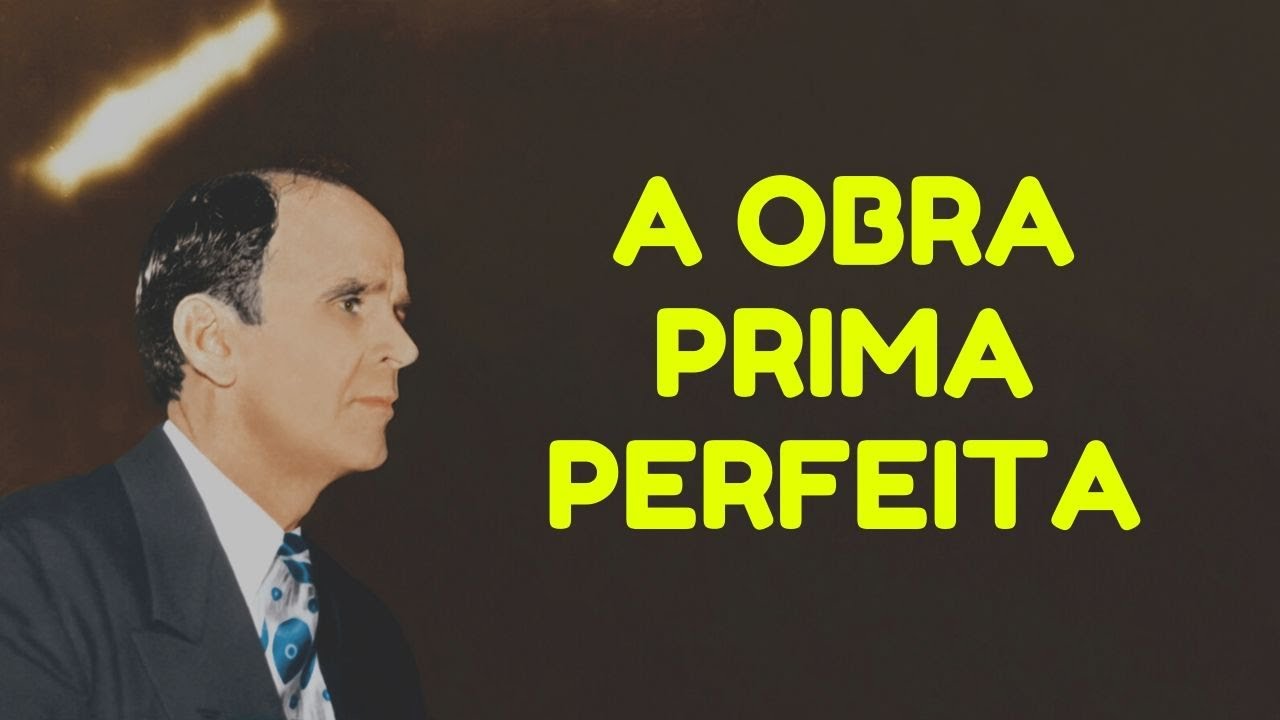 a Obra Prima Perfeita - William Branham
