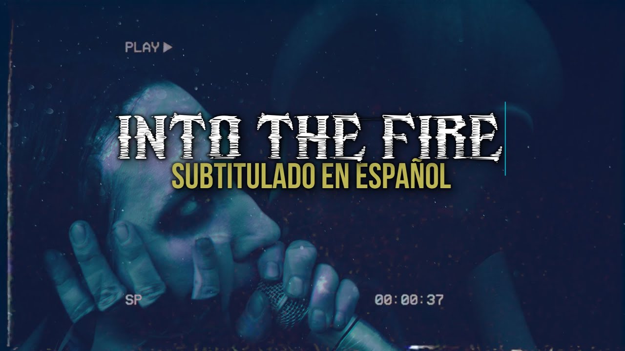 Marilyn Manson Into The Fire Subtitulado en Español