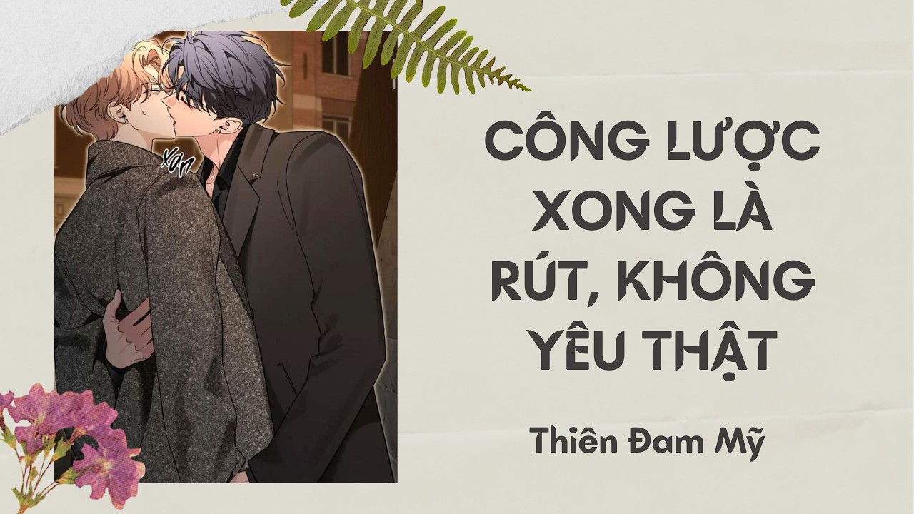 FULL BOYLOVE || Công Lược Xong Là Rút, Không Yêu Thật  || Thiên Đam Mỹ