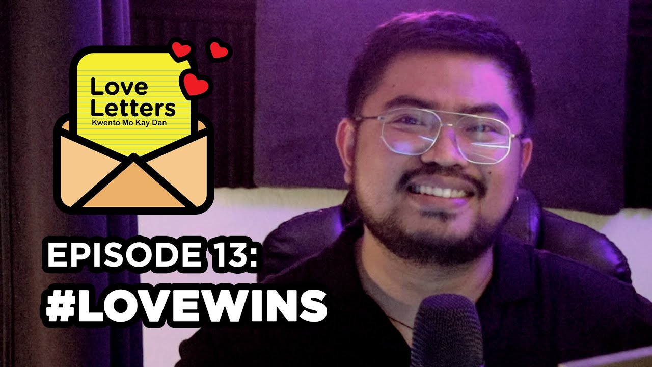 Love Wins | Love Letters: Kwento Mo Kay Dan Ep13