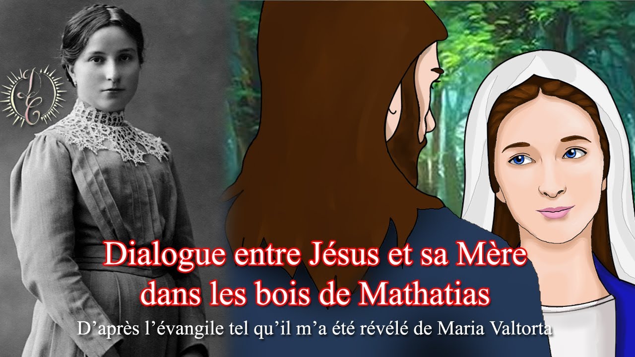 Dialogue entre Jésus et sa Mère dans les bois de Mathatias - Evangile tel qu'il m'a été révélé. MV
