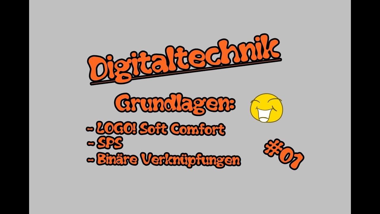 Digitaltechnik [#01] - Grundlagen [LOGO! Soft Comfort, SPS, Binäre Verknüpfungen][German][HD]