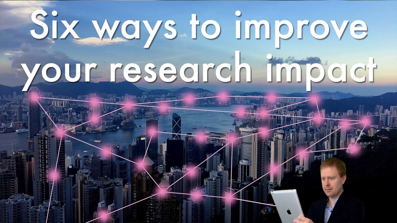 Six ways to improve your research impact