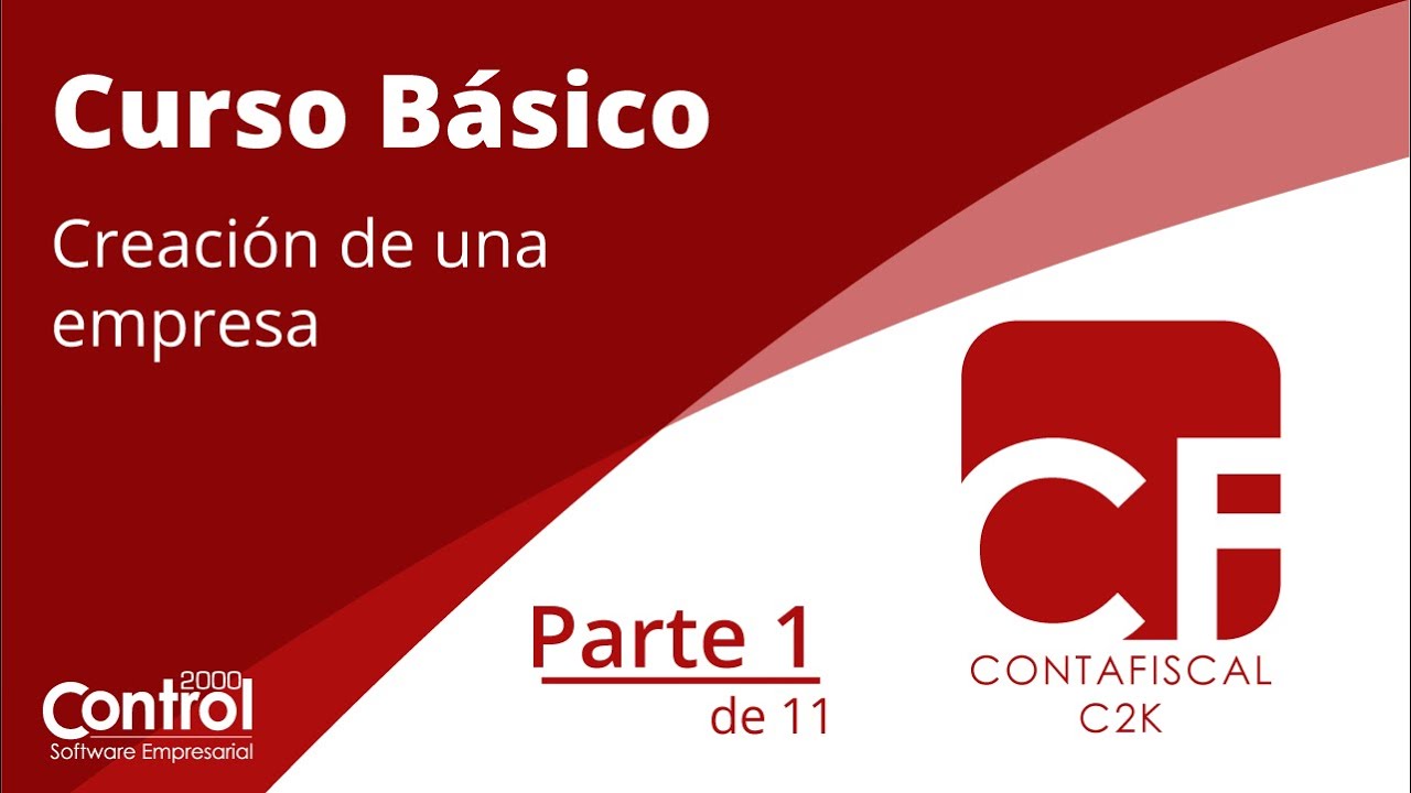 Curso Básico Contafiscal C2K: Creación de una empresa 1 de 11