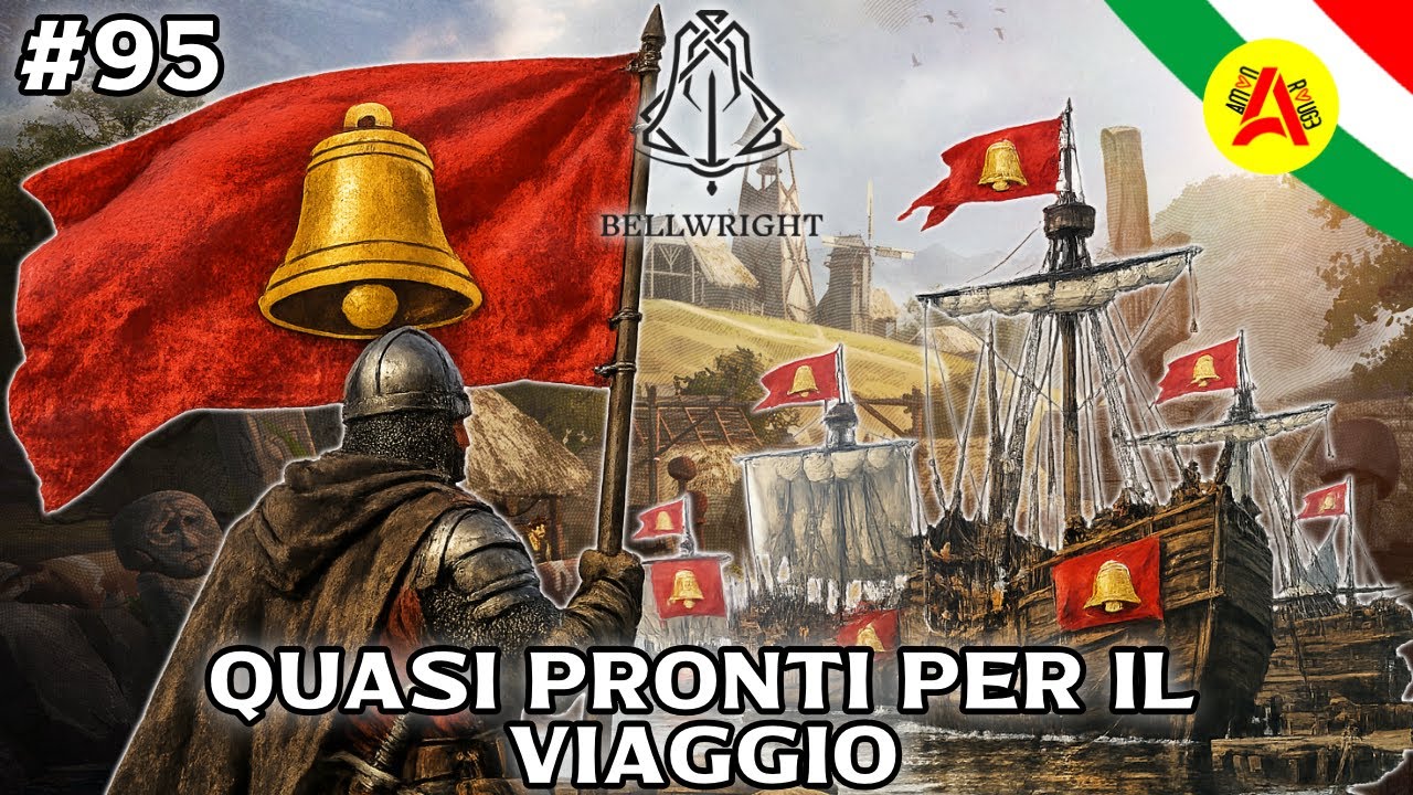 🔔 Quasi Pronti per il Viaggio - Bellwright  ITA #95