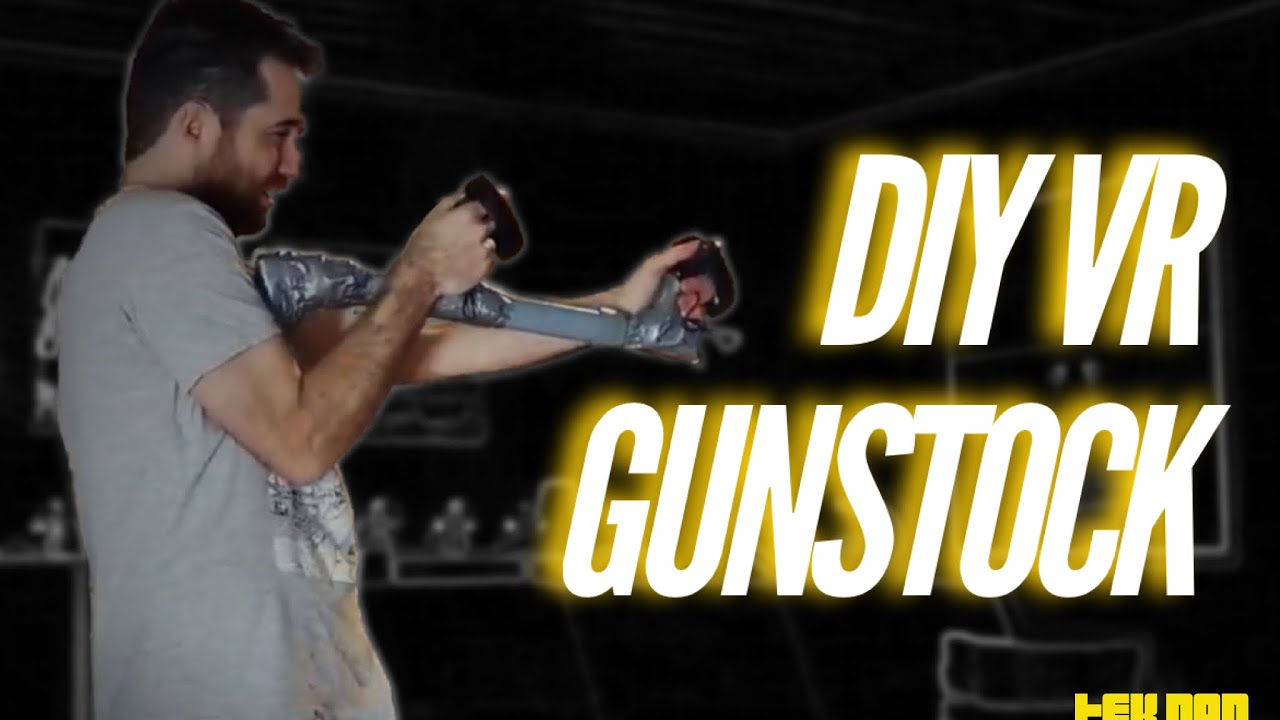 DIY VR GUNSTOCK for PAVLOV / ONWARD / STAND OUT / CONTRACTORS ...
