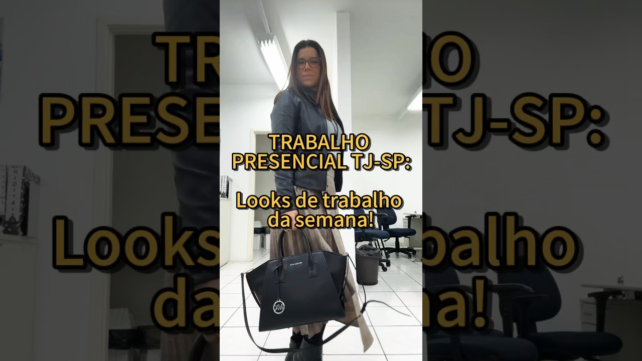 LOOKS DE TRABALHO SEMANA PRESENCIAL ESCREVENTE TJ-SP #escreventetjsp #concursotjsp #tjspescrevente