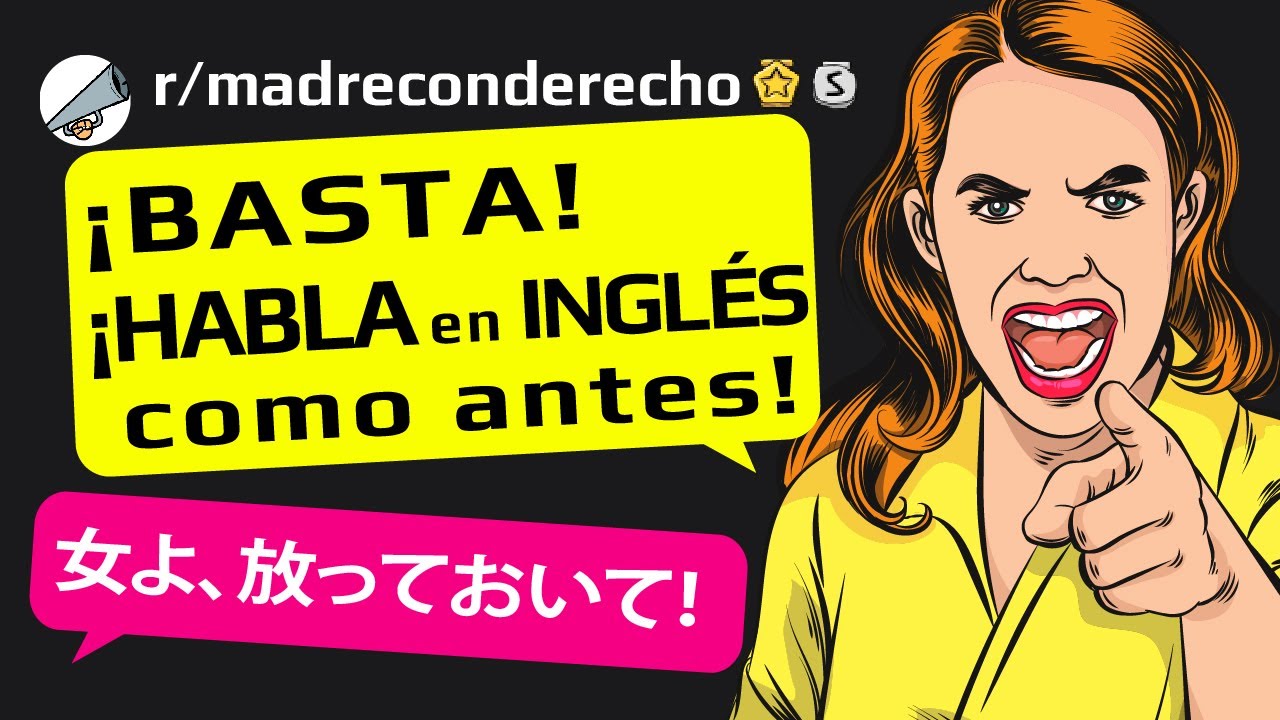 MADRE CON DERECHO está enloqueciendo porque le hablo en otro idioma (Español Reddit)