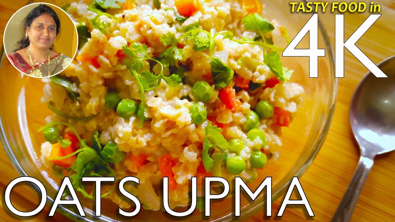 Oats Upma | Super Delicious Healthy Vegetable Oats Recipe | UHD 4K