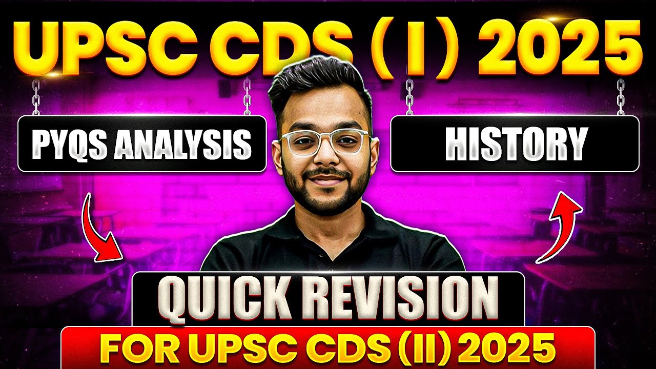 CDS History: History PYQ for CDS | CDS 1, 2025 History PYQ | CDS History PYQ Analysis | CDS Exam