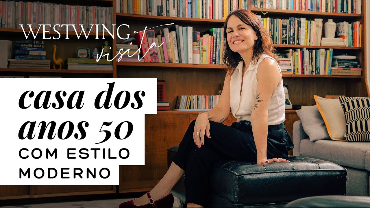 CONHEÇA uma CASA dos ANOS 50 com ARQUITETURA ANTIGA e ESTILO MODERNO | Homestories #WestwingBR