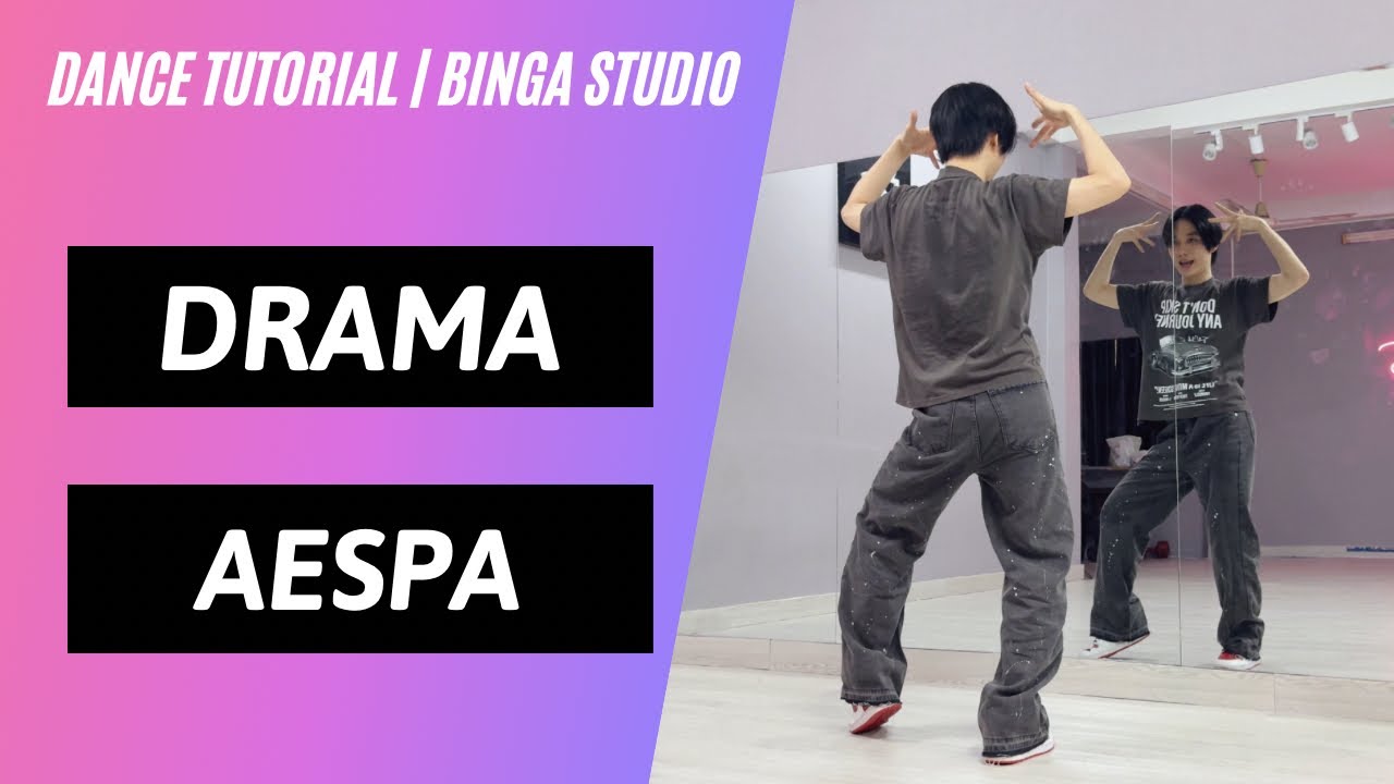 [HƯỚNG DẪN NHẢY/DANCE TUTORIAL] Drama - AESPA by BinGa STUDIO | MIRRORED