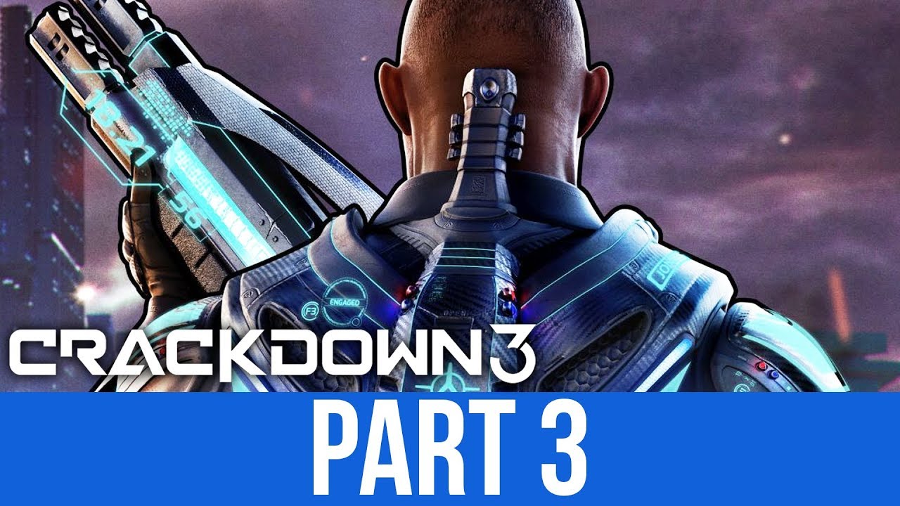CRACKDOWN 3 Gameplay Walkthrough Part 3 - SPIDER AGENCY VEHICLE (Full Game)