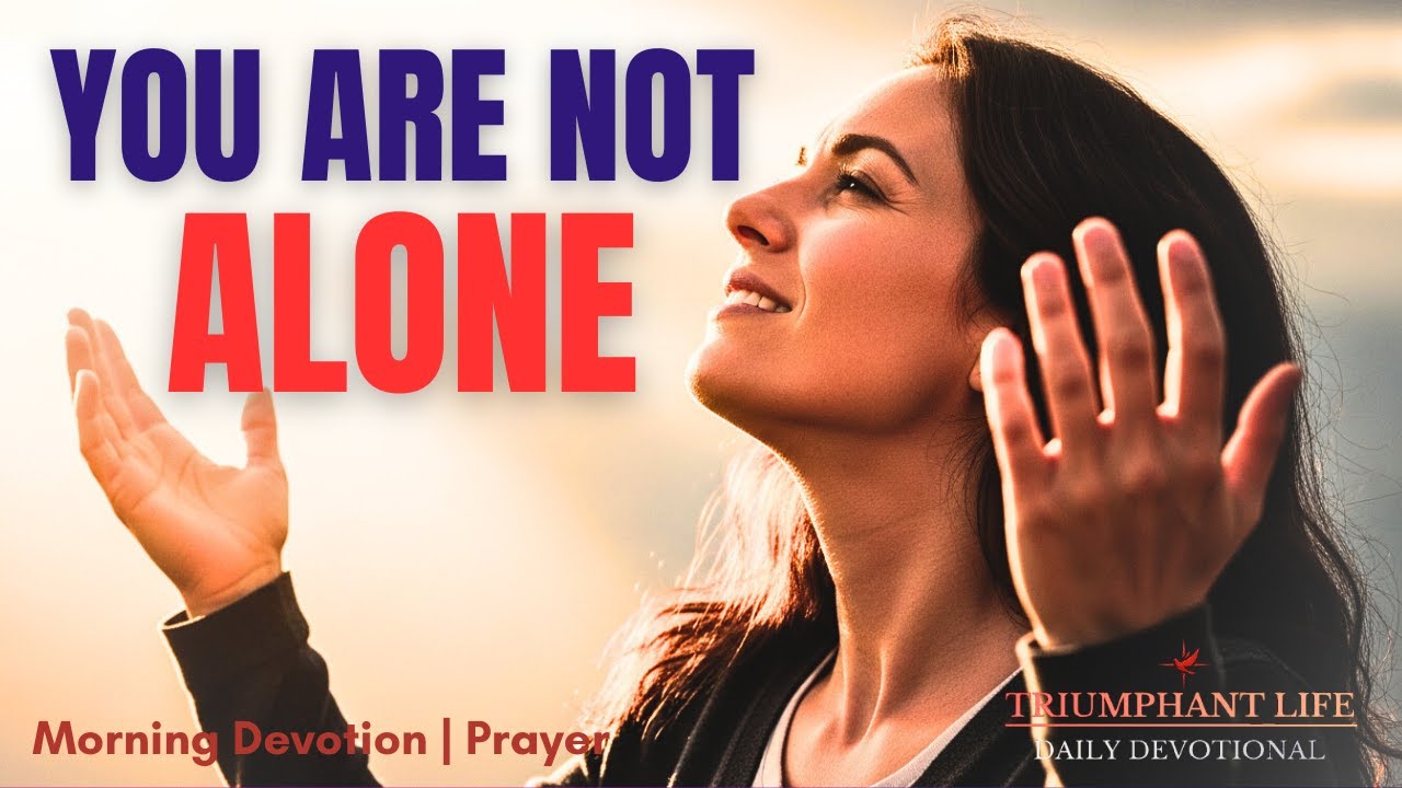 You Are Not Forsaken | God’s Promise for Every Believer | Morning Prayer
