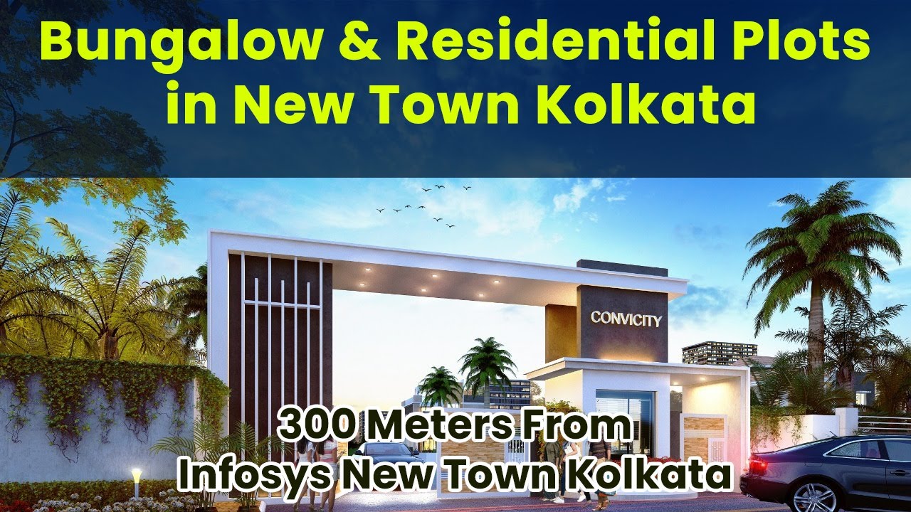 Bungalow & Residential Plots in New Town Kolkata |Convicity | Information in Hindi |12Lakh Per Katha