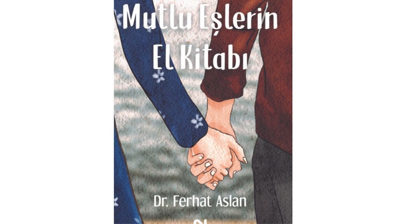 Evlilikte Mutluluğun Formülü | Ferhat Aslan – Mutlu Eşlerin El Kitabı