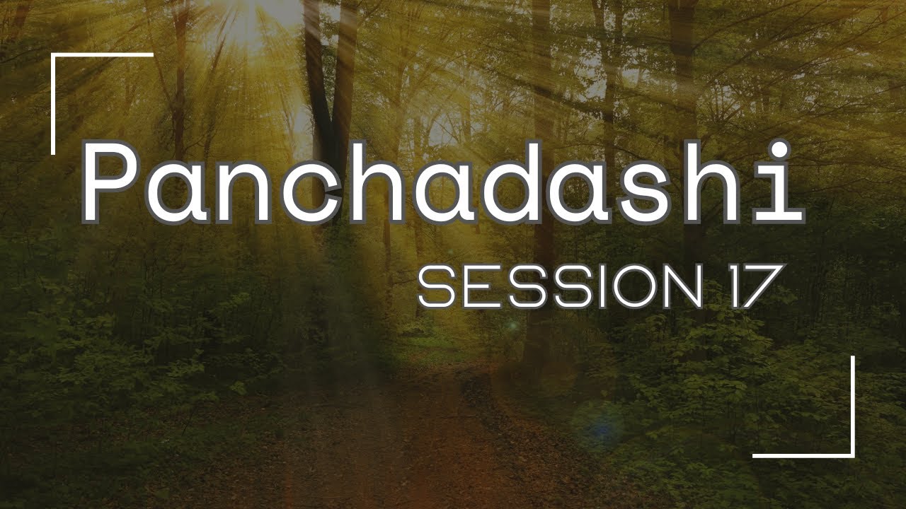 Panchadashi - Session 17