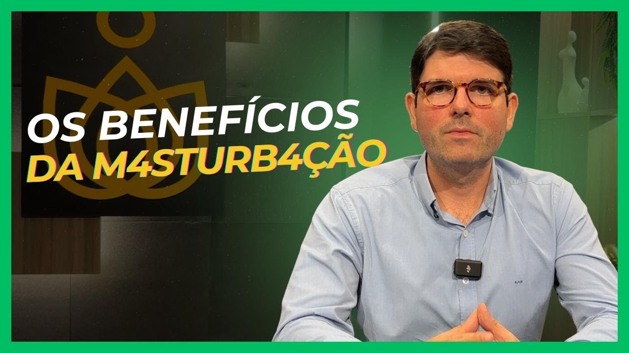 OS BENEFÍCIOS DA MASTURBAÇÃO | Tudo Sobre Masturbação: Frequência, Benefícios, Vícios e Orientações