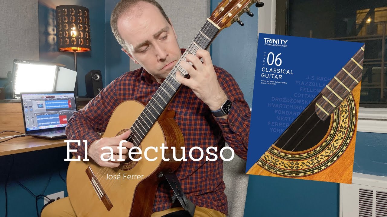 El afectuoso (José Ferrer) | Trinity College London Classical Guitar Grade 6