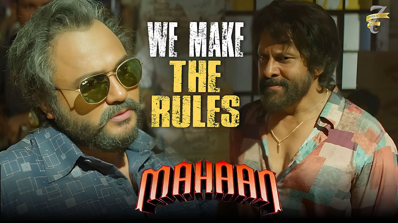 We make the Rules | Mahaan | Vikram | Dhruv Vikram | Bobby Simha | Karthik Subbaraj