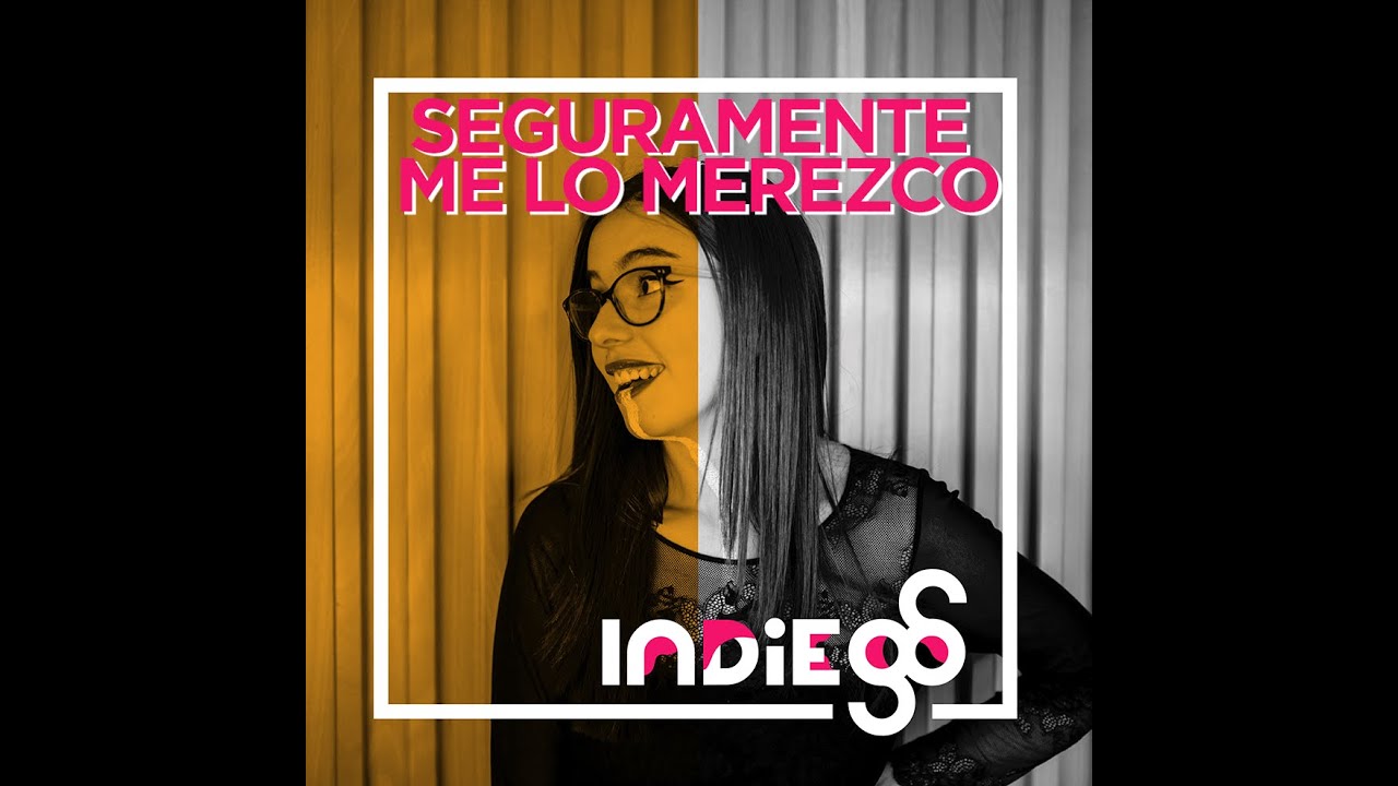 Seguramente me lo merezco - IndieGo (Tulsa Cover)