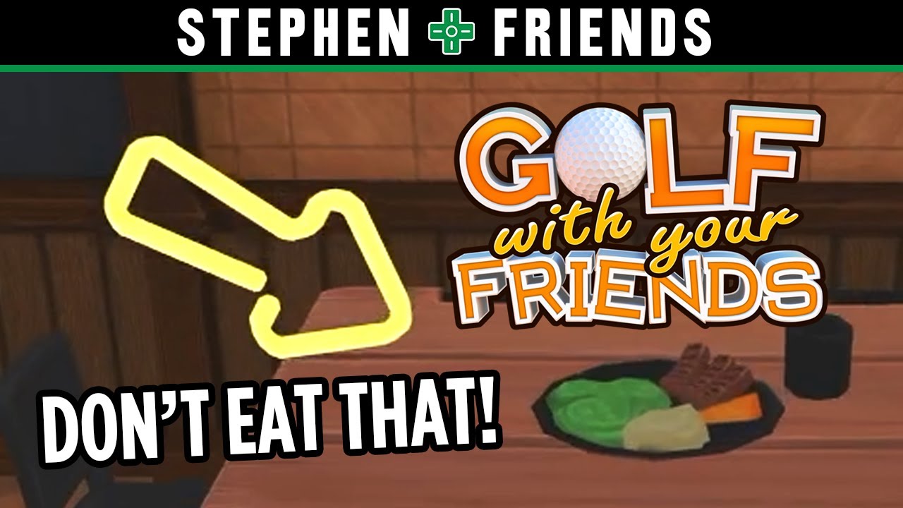 GOLF WITH YOUR FRIENDS - "Don't Eat That" || Stephen & Friends